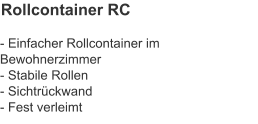 Rollcontainer RC - Einfacher Rollcontainer im Bewohnerzimmer- Stabile Rollen- Sichtrückwand- Fest verleimt