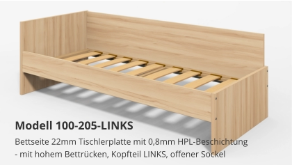 Bettseite 22mm Tischlerplatte mit 0,8mm HPL-Beschichtung- mit hohem Bettrücken, Kopfteil LINKS, offener Sockel Modell 100-205-LINKS