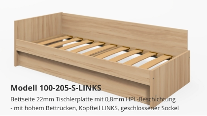 Bettseite 22mm Tischlerplatte mit 0,8mm HPL-Beschichtung- mit hohem Bettrücken, Kopfteil LINKS, geschlossener Sockel Modell 100-205-S-LINKS