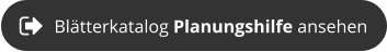 Blätterkatalog Planungshilfe ansehen