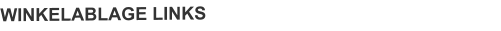 WINKELABLAGE LINKS