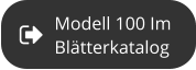 Modell 100 Im  Blätterkatalog