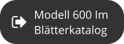 Modell 600 Im  Blätterkatalog