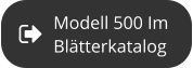 Modell 500 Im  Blätterkatalog