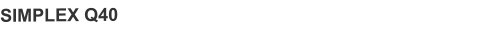 SIMPLEX Q40