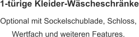 1-türige Kleider-Wäscheschränke Optional mit Sockelschublade, Schloss,  Wertfach und weiteren Features.