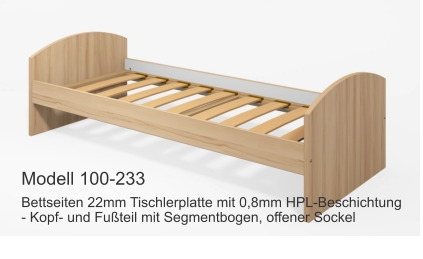 Bettseiten 22mm Tischlerplatte mit 0,8mm HPL-Beschichtung- Kopf- und Fußteil mit Segmentbogen, offener Sockel Modell 100-233