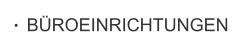 BÜROEINRICHTUNGEN